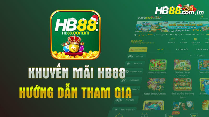 Hướng dẫn tham gia khuyến mãi HB88 cho người mới